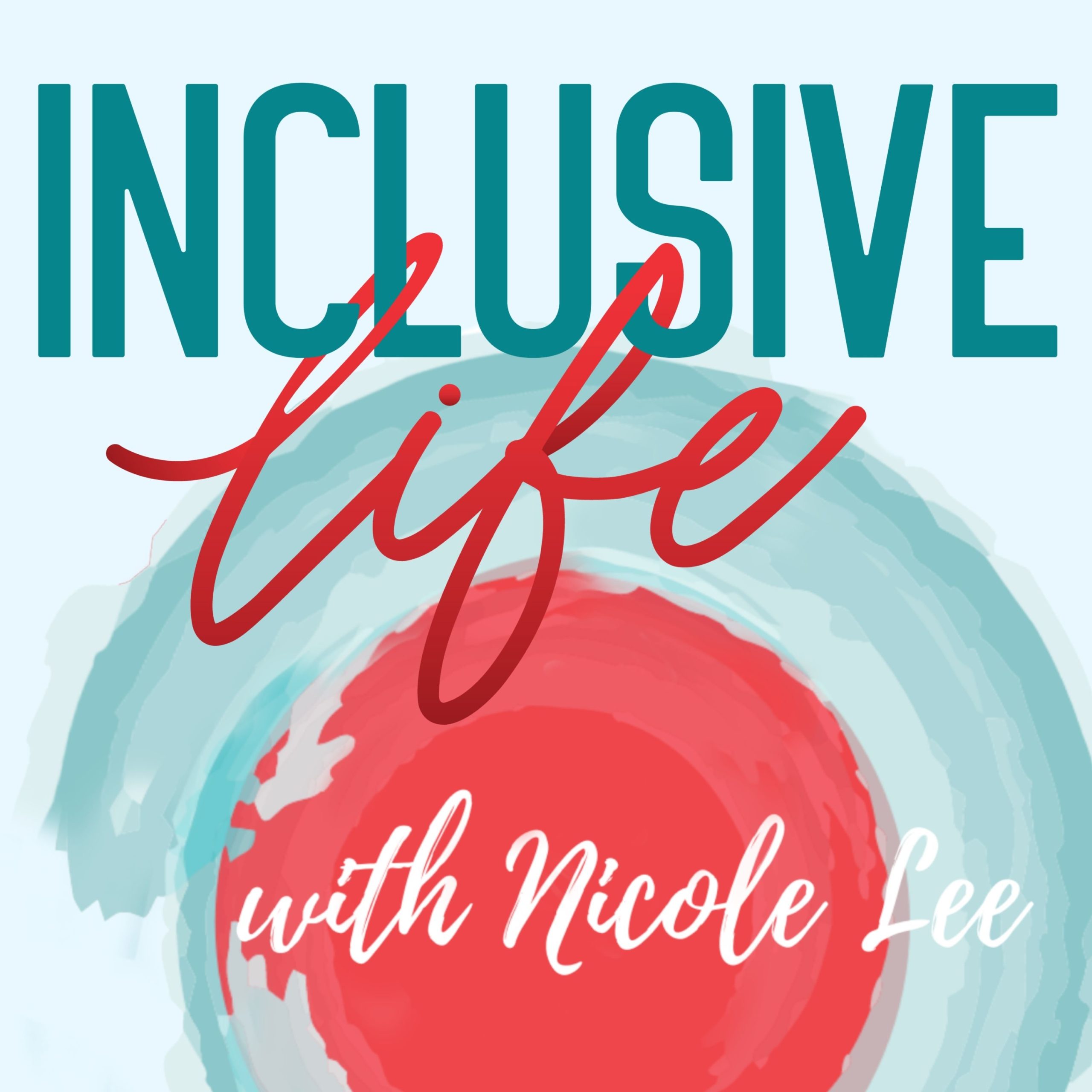 Inclusive Life Podcast
