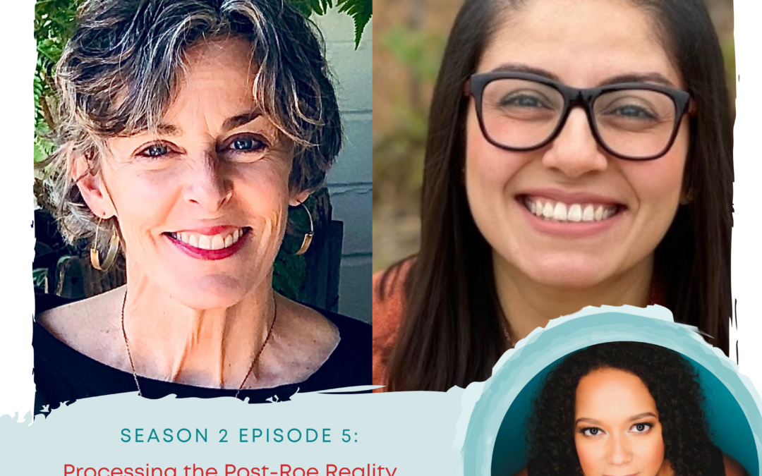 Season 2, Episode 5: Processing the Post-Roe Reality with the Inclusive Life Team