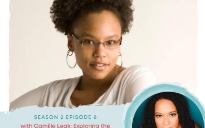 Season 2, Episode 8 with Camille Leak: Exploring the Intersection of DEI and Trauma